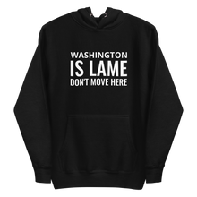 Load image into Gallery viewer, Washington Is Lame Hoodie