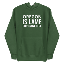Load image into Gallery viewer, Oregon Is Lame Hoodie
