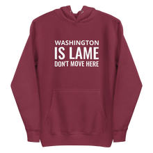 Load image into Gallery viewer, Washington Is Lame Hoodie