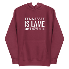 Load image into Gallery viewer, Tennessee Is Lame Hoodie