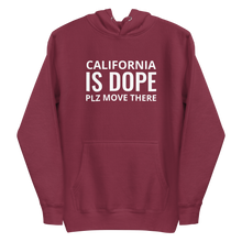 Load image into Gallery viewer, California Is Dope Hoodie