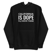 Load image into Gallery viewer, California Is Dope Hoodie
