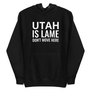 Utah Is Lame Hoodie