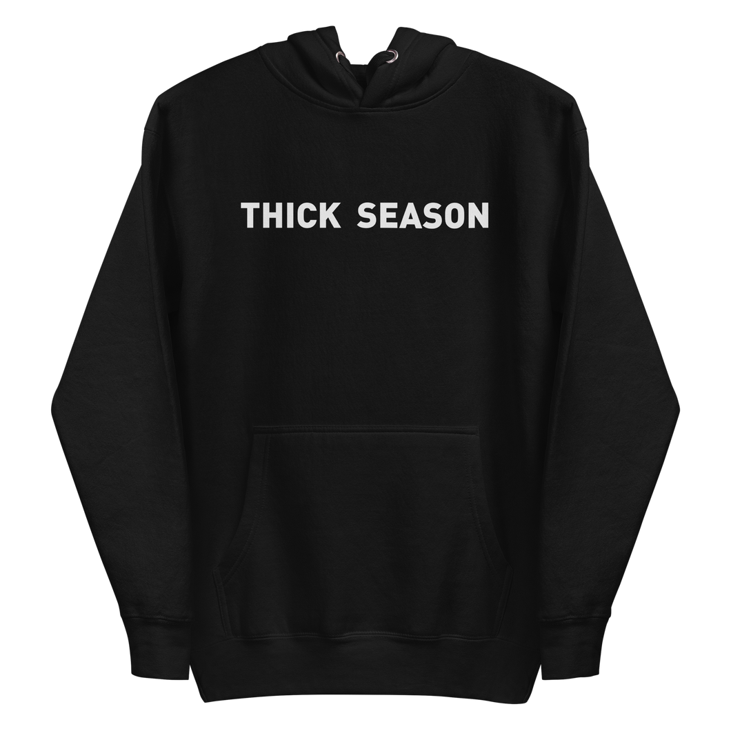 Thick Season Hoodie