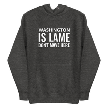 Load image into Gallery viewer, Washington Is Lame Hoodie
