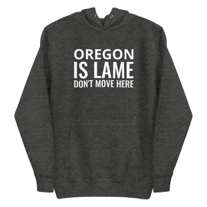 Oregon Is Lame Hoodie