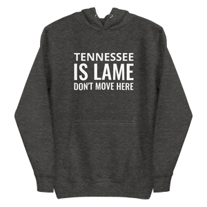 Tennessee Is Lame Hoodie