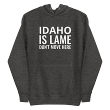 Load image into Gallery viewer, Idaho Is Lame Hoodie
