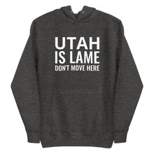 Load image into Gallery viewer, Utah Is Lame Hoodie
