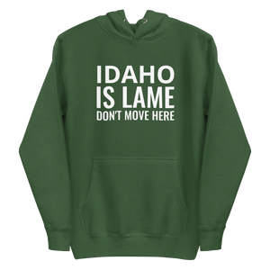 Idaho Is Lame Hoodie