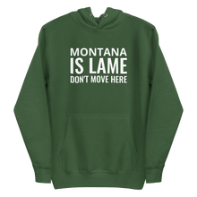 Load image into Gallery viewer, Montana Is Lame Hoodie
