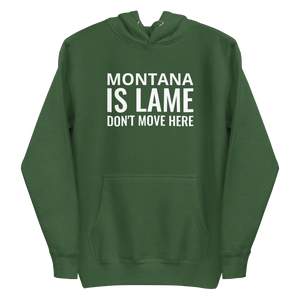 Montana Is Lame Hoodie