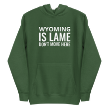 Load image into Gallery viewer, Wyoming Is Lame Hoodie
