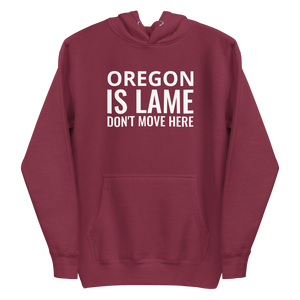 Oregon Is Lame Hoodie