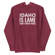 Load image into Gallery viewer, Idaho Is Lame Hoodie
