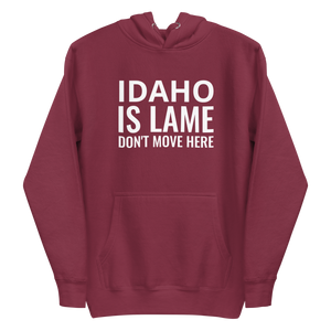 Idaho Is Lame Hoodie