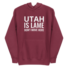 Load image into Gallery viewer, Utah Is Lame Hoodie
