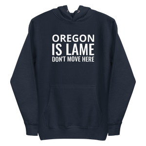 Oregon Is Lame Hoodie