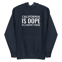 Load image into Gallery viewer, California Is Dope Hoodie
