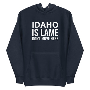 Idaho Is Lame Hoodie