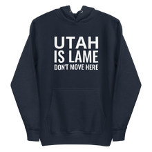 Load image into Gallery viewer, Utah Is Lame Hoodie
