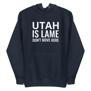 Utah Is Lame Hoodie