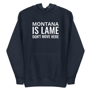 Montana Is Lame Hoodie